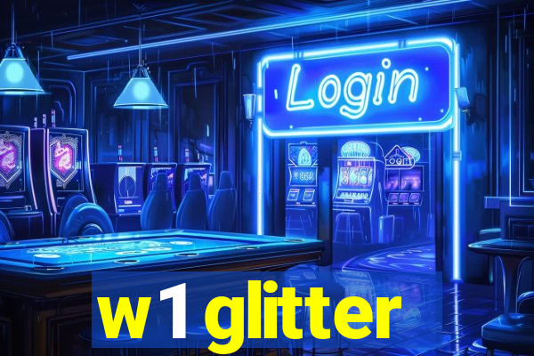 w1 glitter
